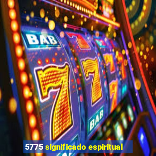 5775 significado espiritual